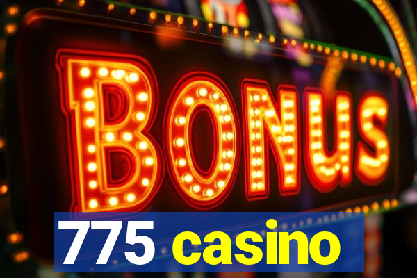 775 casino