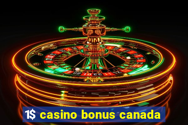 1$ casino bonus canada