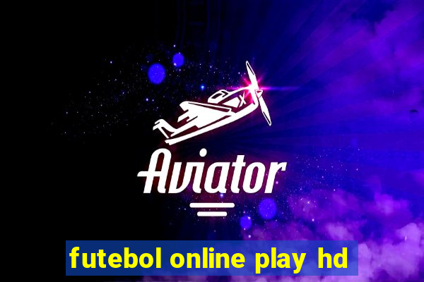 futebol online play hd