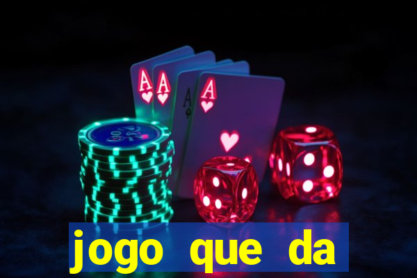 jogo que da dinheiro no cadastro sem deposito