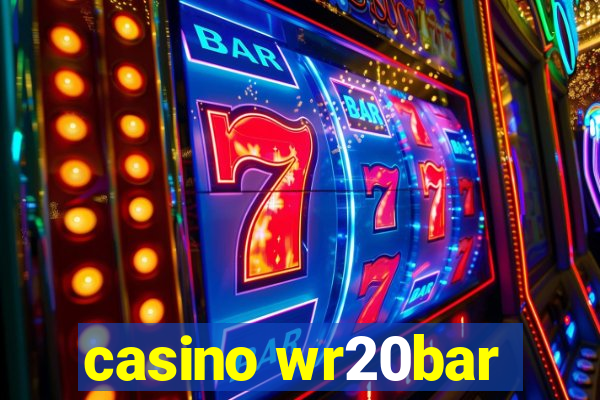 casino wr20bar