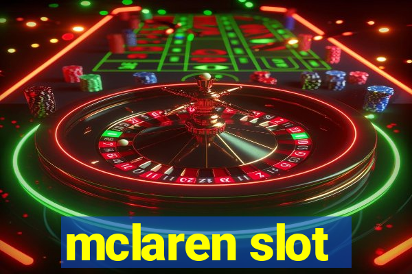 mclaren slot