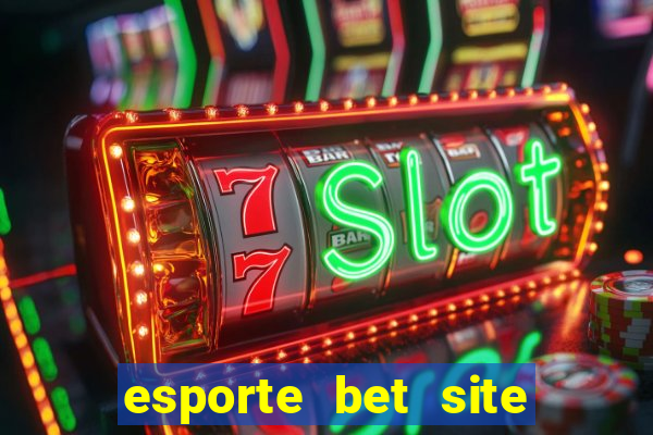 esporte bet site de aposta