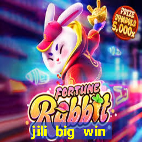 jili big win casino slots