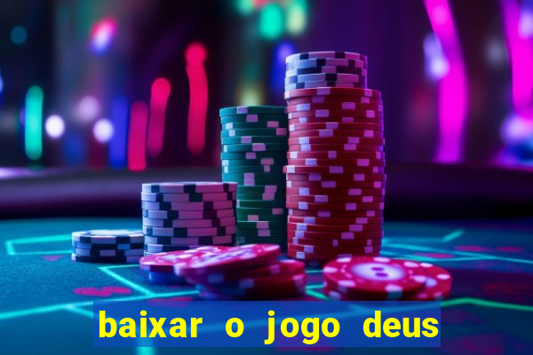 baixar o jogo deus da guerra