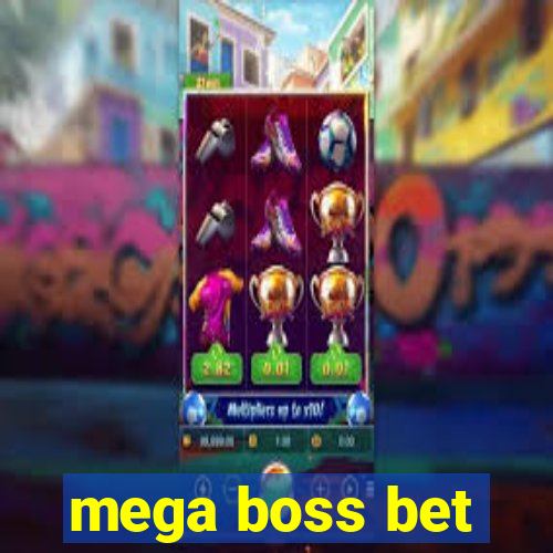 mega boss bet