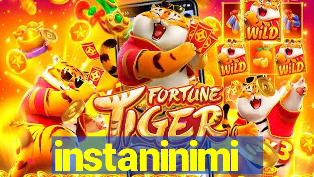 instaninimi