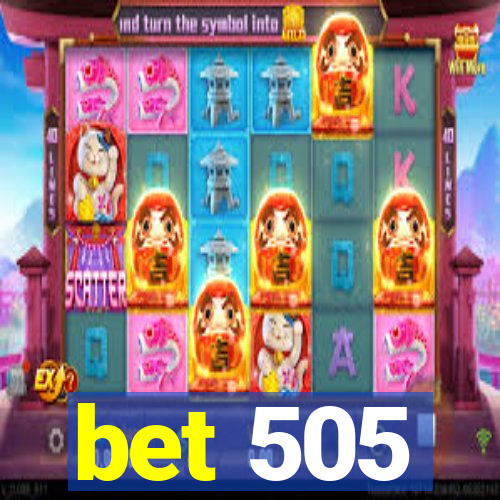 bet 505