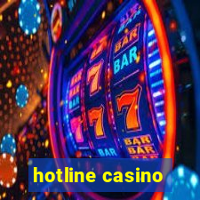 hotline casino