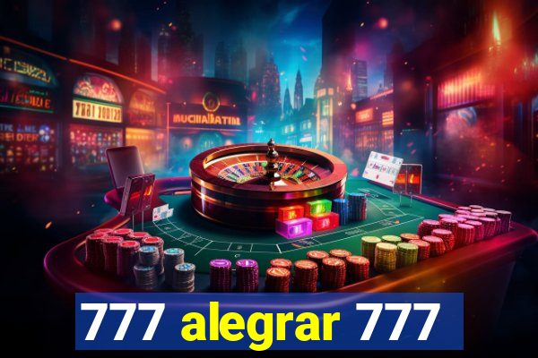 777 alegrar 777