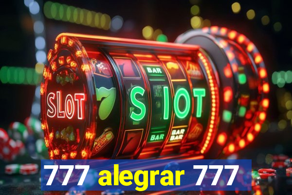 777 alegrar 777