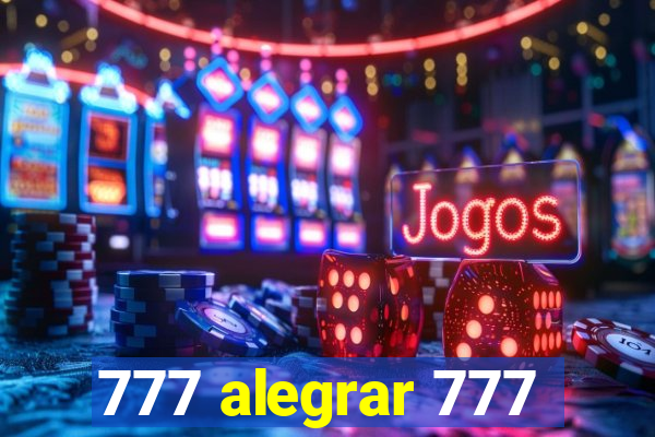 777 alegrar 777