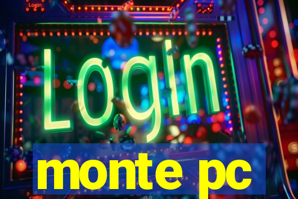 monte pc