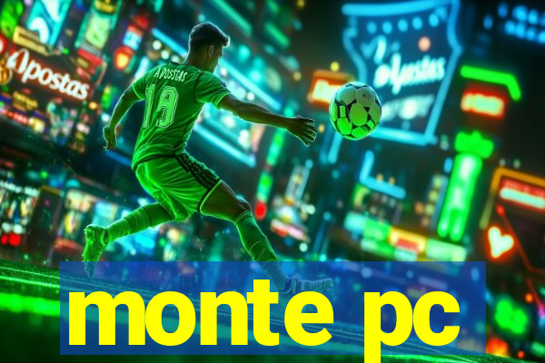 monte pc