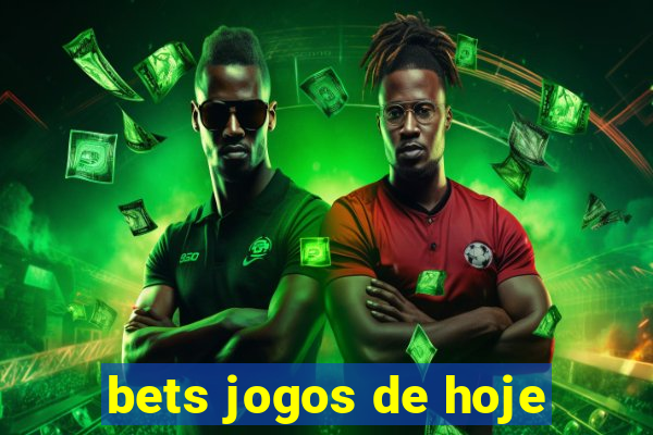 bets jogos de hoje