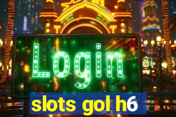 slots gol h6