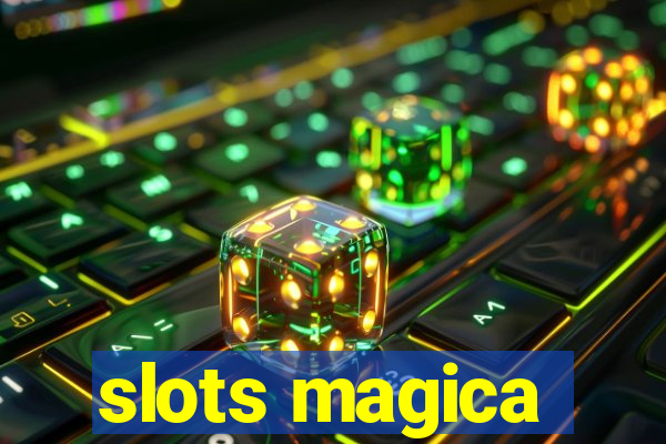 slots magica