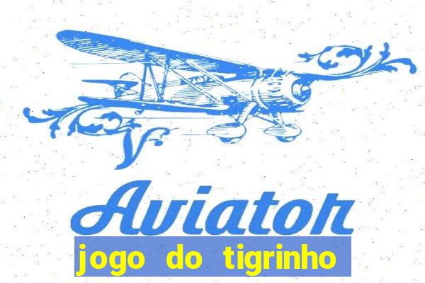 jogo do tigrinho conta sumiu