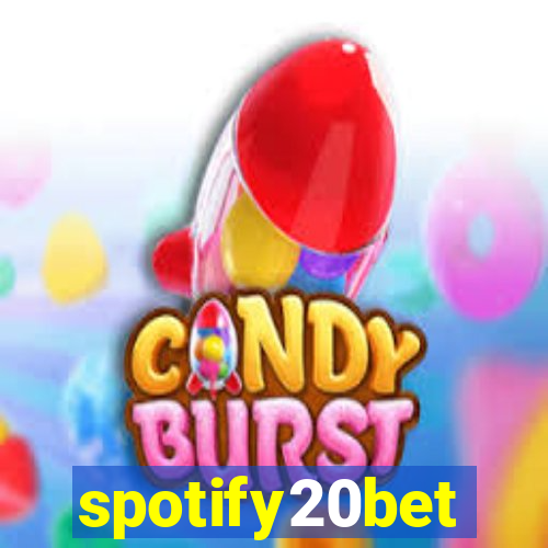 spotify20bet