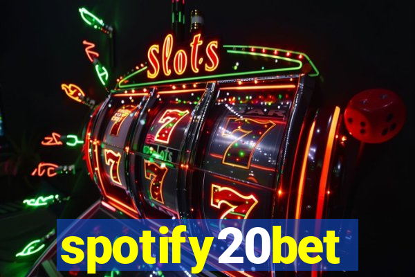 spotify20bet