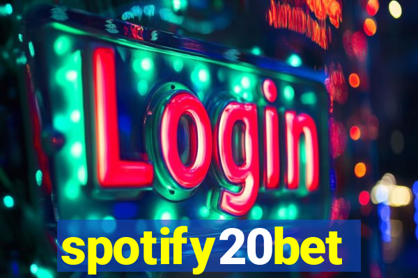 spotify20bet