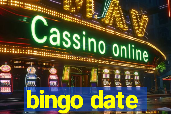 bingo date