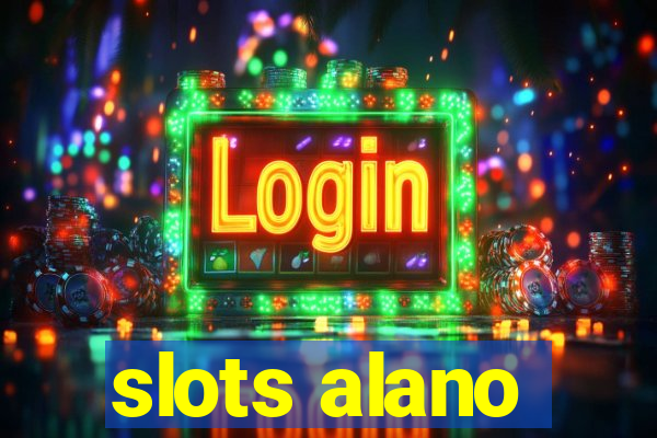 slots alano