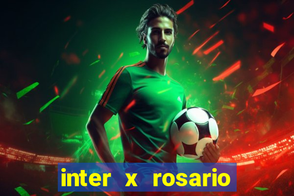 inter x rosario central onde assistir