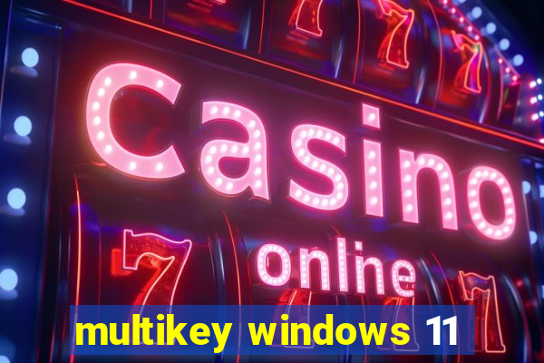 multikey windows 11