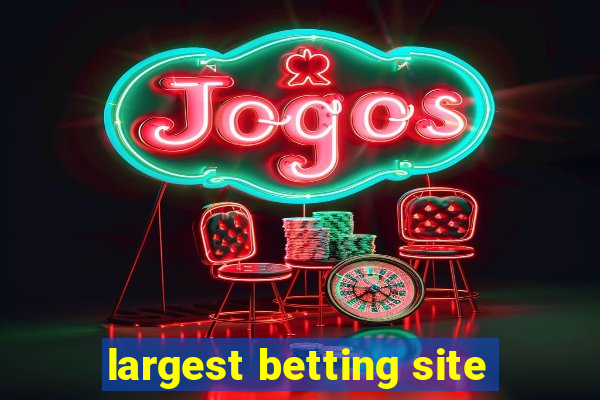 largest betting site