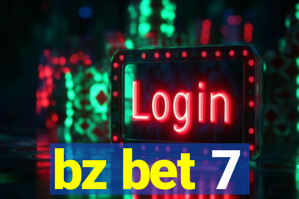 bz bet 7