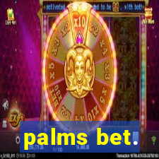 palms bet.