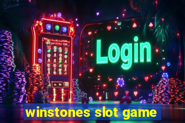 winstones slot game