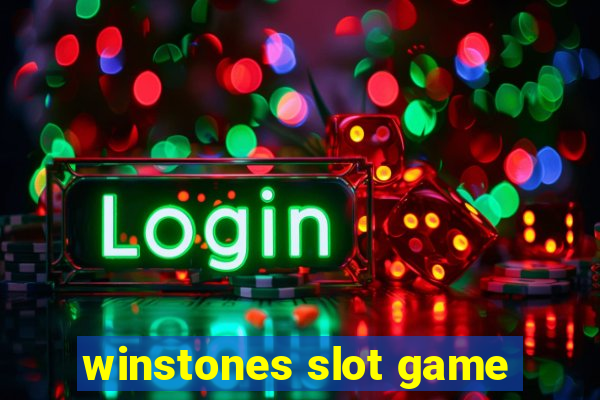 winstones slot game