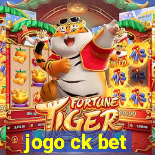 jogo ck bet