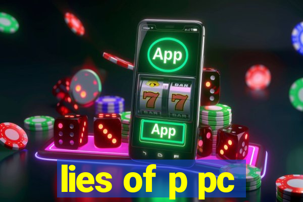 lies of p pc