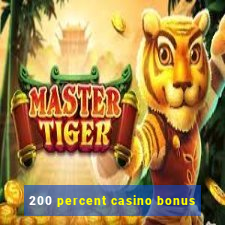 200 percent casino bonus