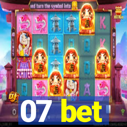 07 bet