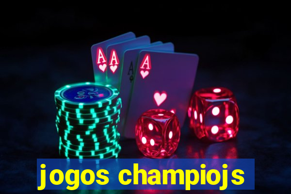 jogos champiojs