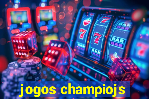 jogos champiojs