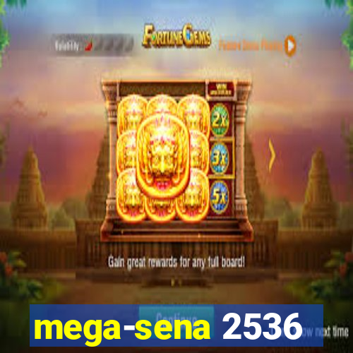 mega-sena 2536