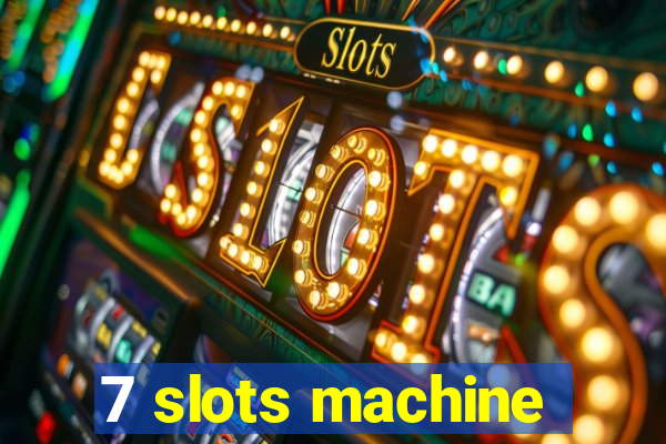 7 slots machine