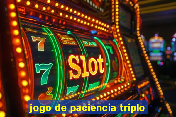 jogo de paciencia triplo