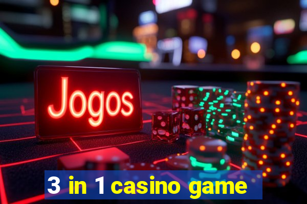 3 in 1 casino game