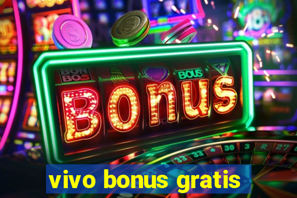 vivo bonus gratis