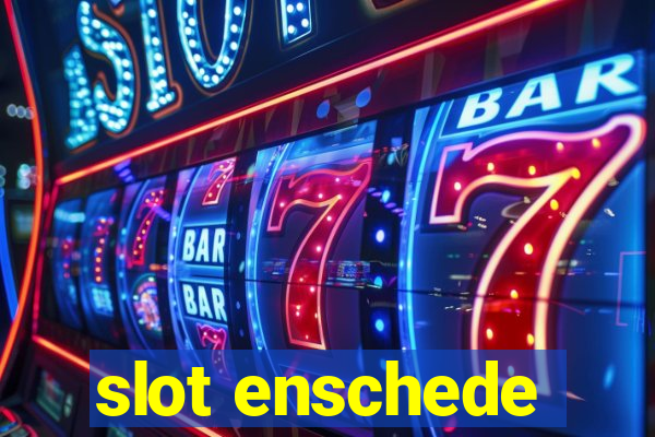 slot enschede