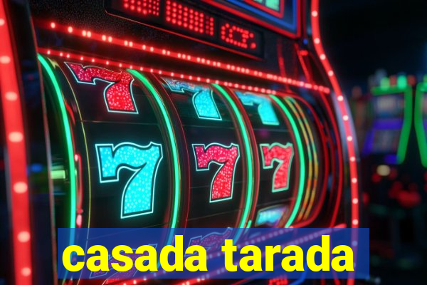 casada tarada