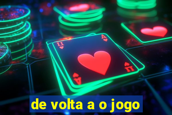 de volta a o jogo