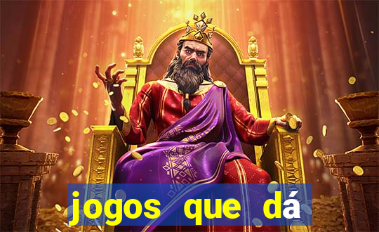 jogos que dá dinheiro na internet