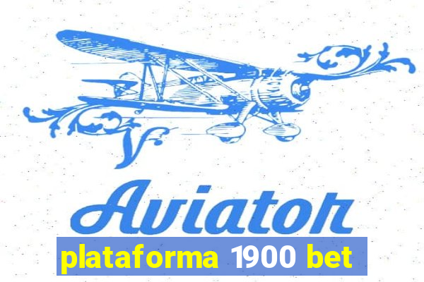 plataforma 1900 bet